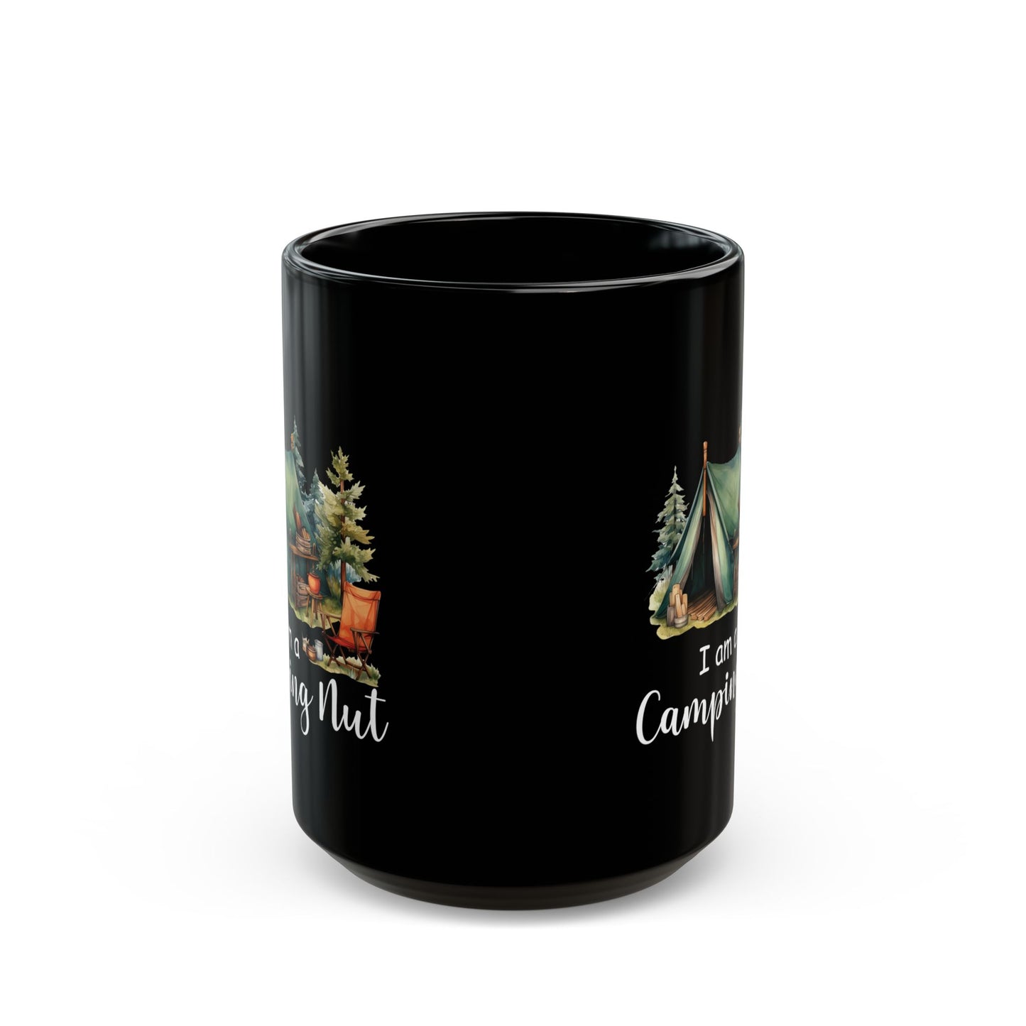 I Am a Camping Nut Ceramic Mug, (11oz, 15oz)