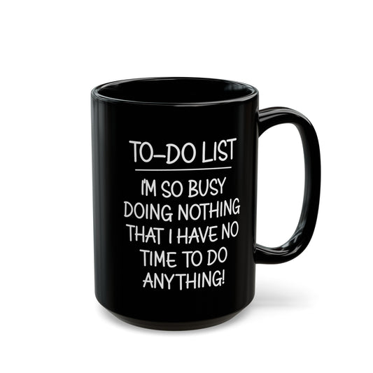 To-Do List Mug – Funny To-Do List Coffee Cup for Busy People and Procrastinators