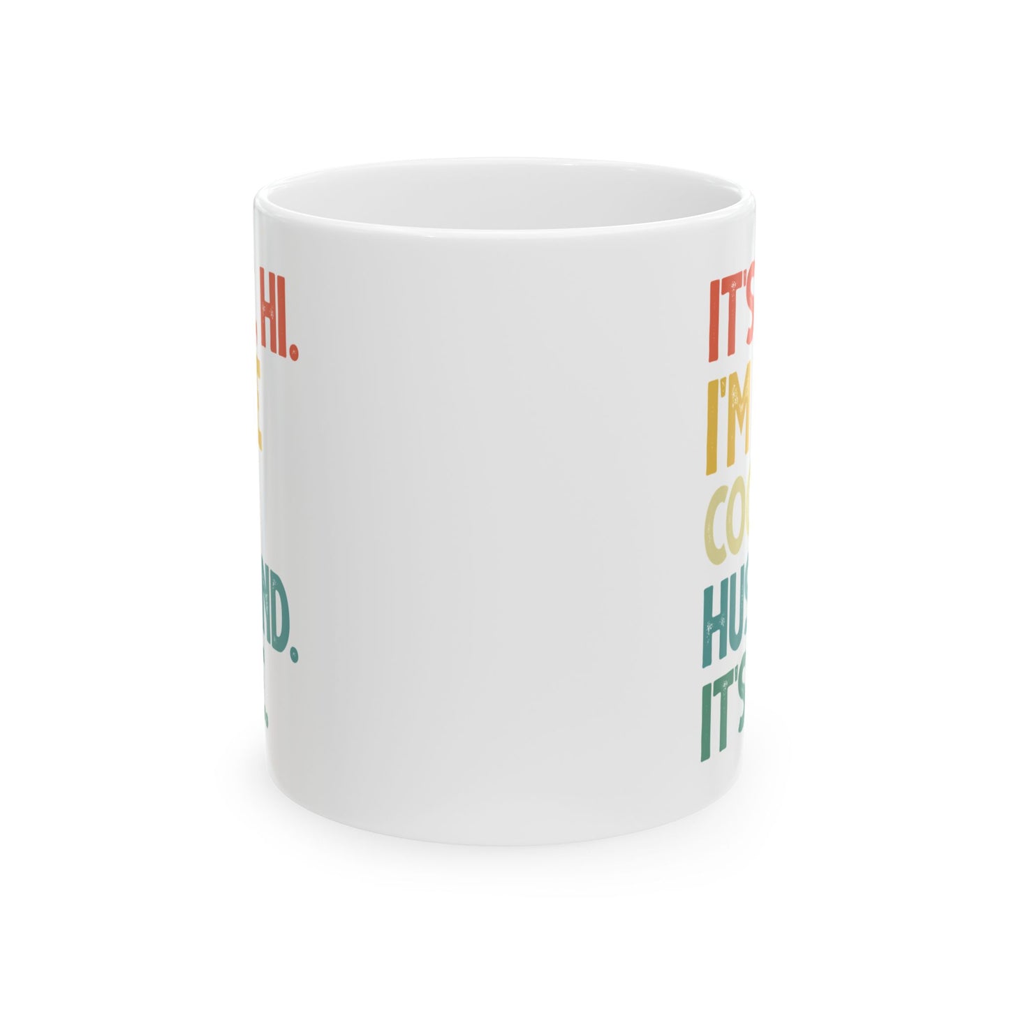 It's Me Hi I'm The Cool Husband It's Me White Mug (11oz, 15oz)