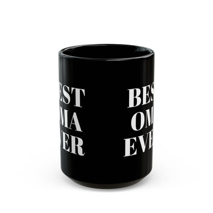 Best OMA ever Black Mug (11oz, 15oz)
