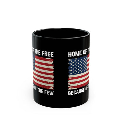 Home of the Free – Because of the Few Distressed Flag Patriotic Black Ceramic Mug Military Gift