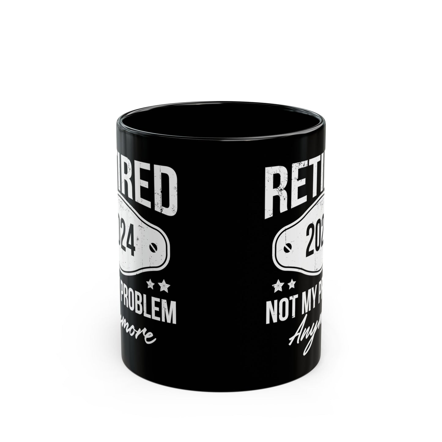 NOT MY PROBLEM Anymore 11oz & 15oz  Black Mug.