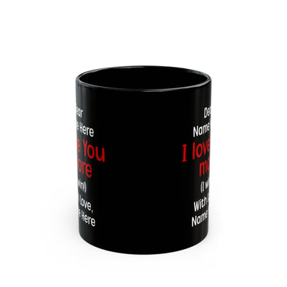 Custom Black I Love You More Mug – Personalized Funny Couples Gift Cute Coffee Cup for Boyfriend, Girlfriend, Husband, Wife